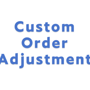 Custom Order Adjustment